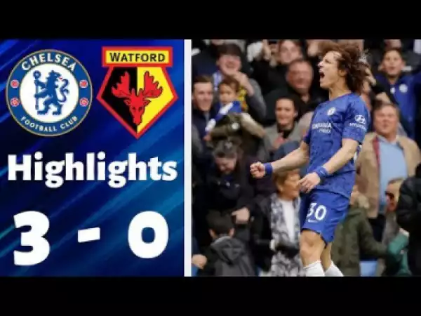 Chelsea vs Watford 3 – 0 | EPL All Goals & Highlights | 05-05-2019